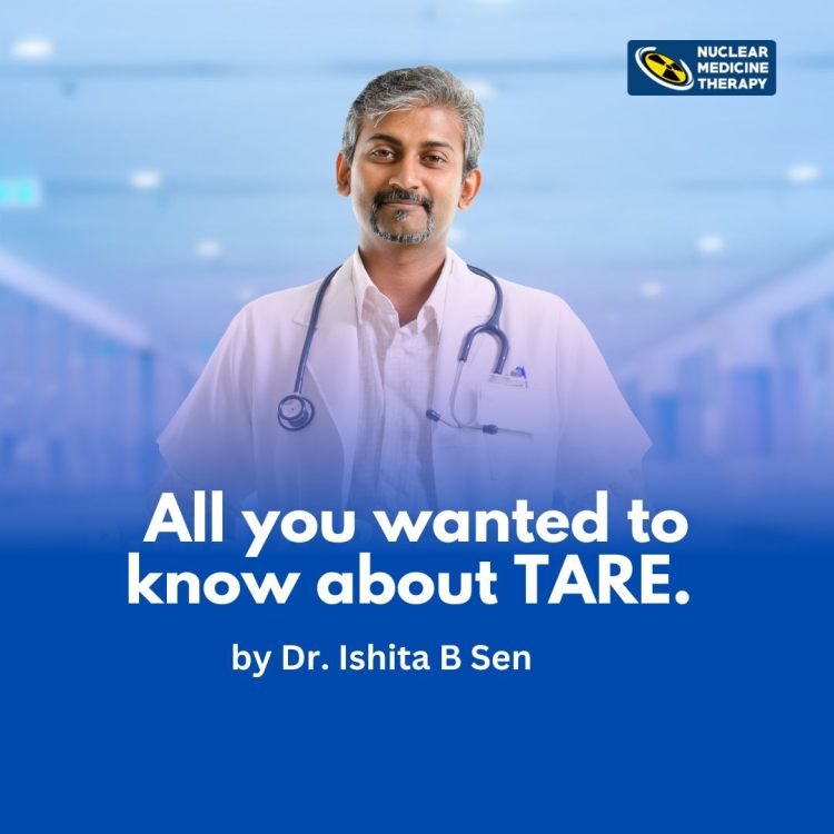 Transarterial Radioembolisation, Transarterial Chemoembolization, TACE vs TARE, Transarterial Radioembolisation in India, Side Effects of TARE, Nuclear Medicine Expert in India