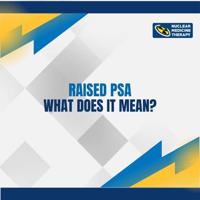 psa level, Raised psa what does it means, raised PSA value