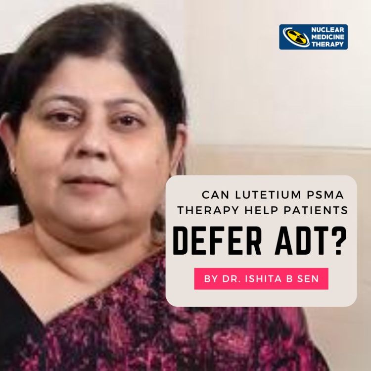 ADT, Androgen Deprivation Therapy, ADT Side effects, Hormone Sensitive metastatic Prostate Cancer, Lu177 PSMA Therapy, LU177 Therapy for Prostate Cancer in India, Lutetium Therapy for Prostate Cancer in India, Lu177 Treatment in India, PSMA Therapy in India, Lutetium Therapy in India